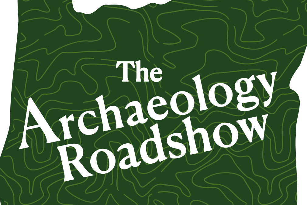 2025 Oregon Archaeology Road Show